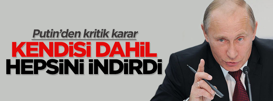 Putin kendisi dahil personellerin maaşını yüzde 10 indirdi