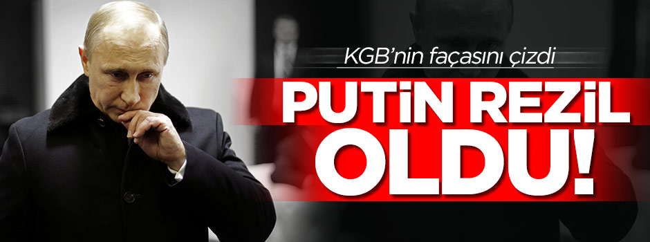 Putin, KGB'nin façasını çizdi!