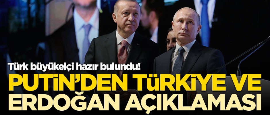 Putin'den kritik Türkiye ve Erdoğan açıklaması!