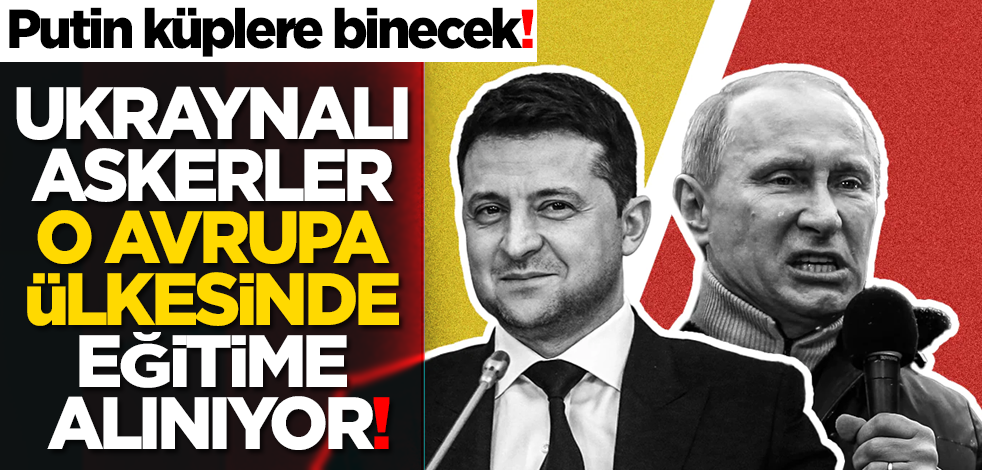 Putin küplere binecek! Ukraynalı askerler o Avrupa ülkesinde eğitime alınıyor!