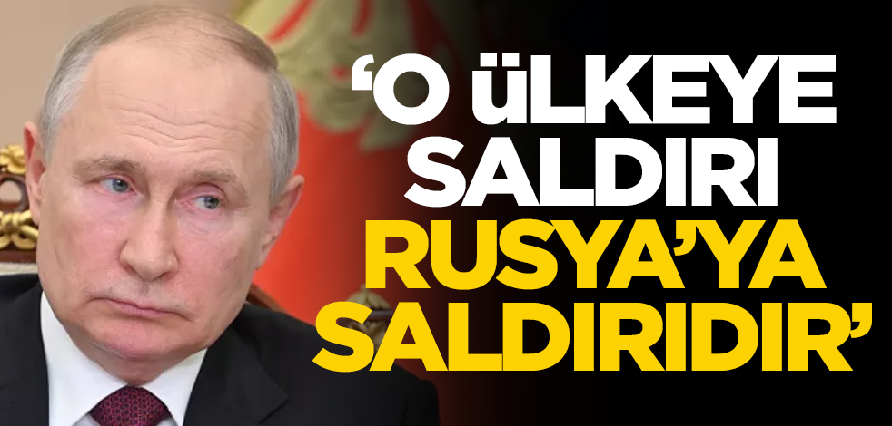 Putin o ülkeyi korudu: Ona saldırı Rusya'ya saldırıdır!