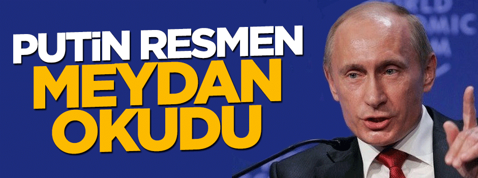 Putin resmen meydan okudu