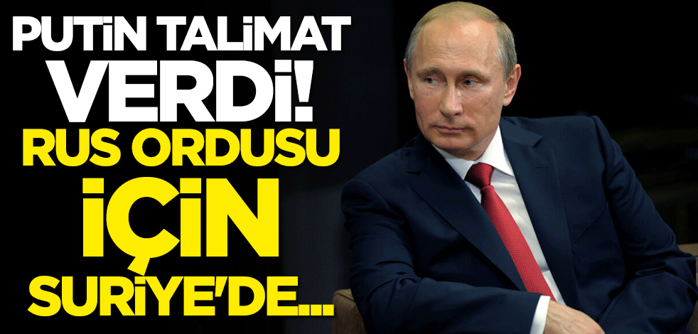 Putin Rus ordusu için Suriye'de ilave yer istedi