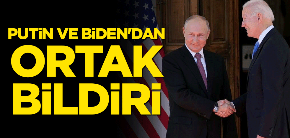 Putin ve Biden'dan ortak bildiri