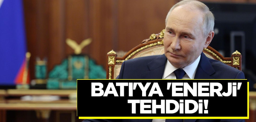 Putin'den Batı'ya 'enerji' tehdidi: Putin’den Avrupa’ya tehdit! Fiyatlar uçar... Ortalığı karıştıracak