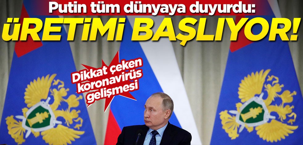Dikkat çeken koronavirüs gelişmesi... Putin tüm dünyaya duyurdu: Üretim başlıyor!