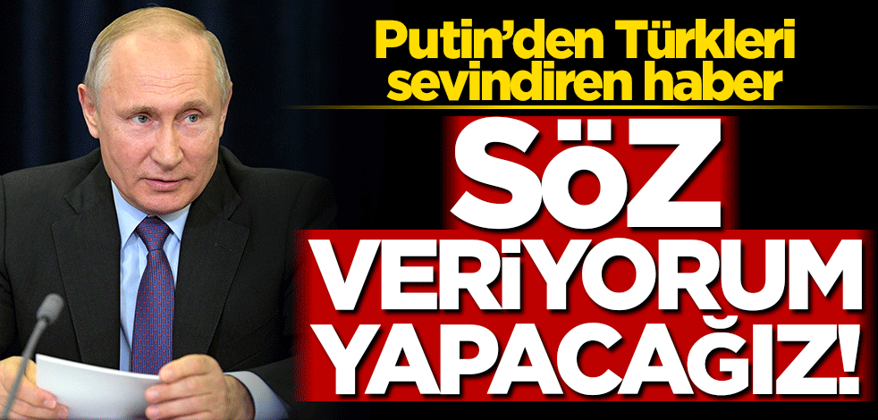 Putin'den 'Türk dili' sözü: Söz veriyorum yapacağız!