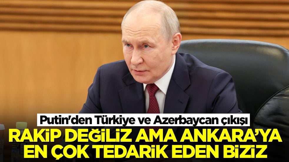 Putin'den Türkiye ve Azerbaycan çıkışı: Rakip değiliz ama Ankara'ya daha çok tedarik eden biziz