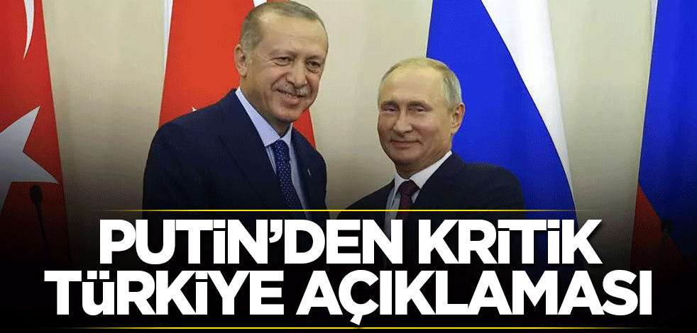 Putin'den Türkiye'de doğal gaz merkezi açıklaması
