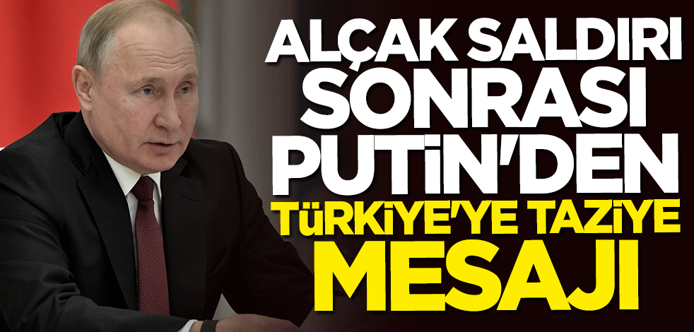 Putin'den Türkiye'ye taziye mesajı: Teröre karşı işbirliğine hazırız