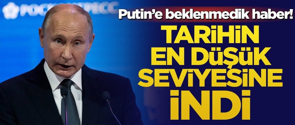 Putin’e beklenmedik haber! Tarihin en düşük seviyesine indi