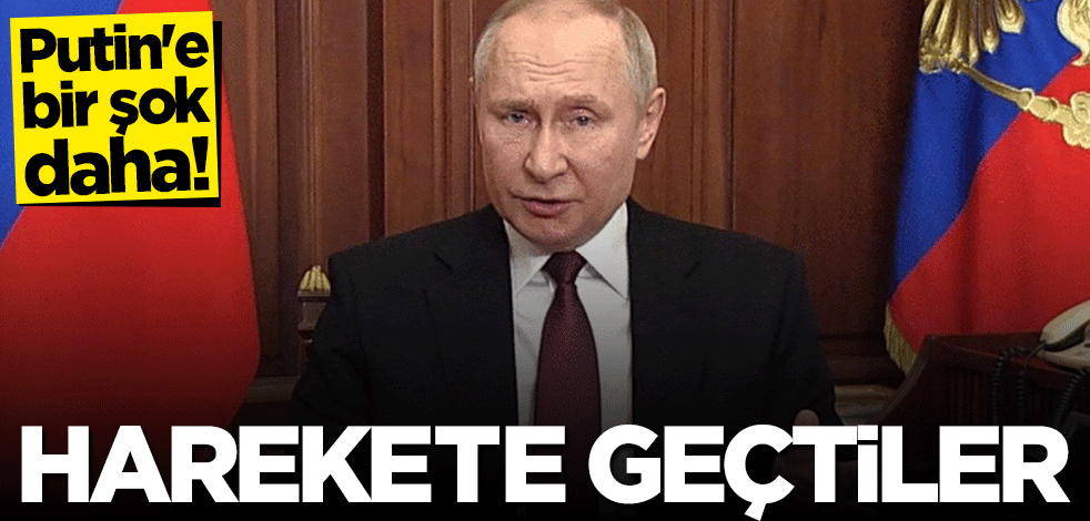 Putin'e bir şok daha! Harekete geçtiler