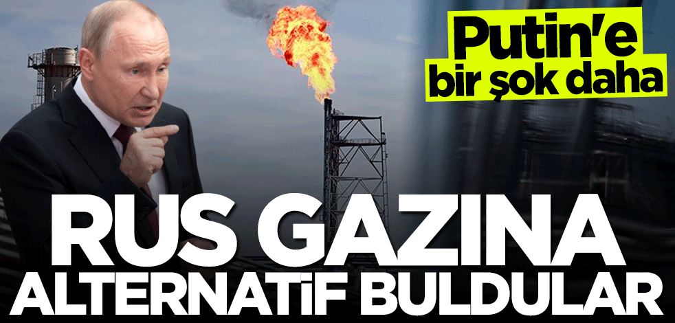 Putin'e bir şok daha! Rus gazına alternatif buldular