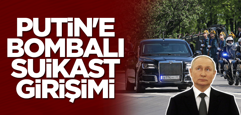 Putin'e bombalı suikast girişimi