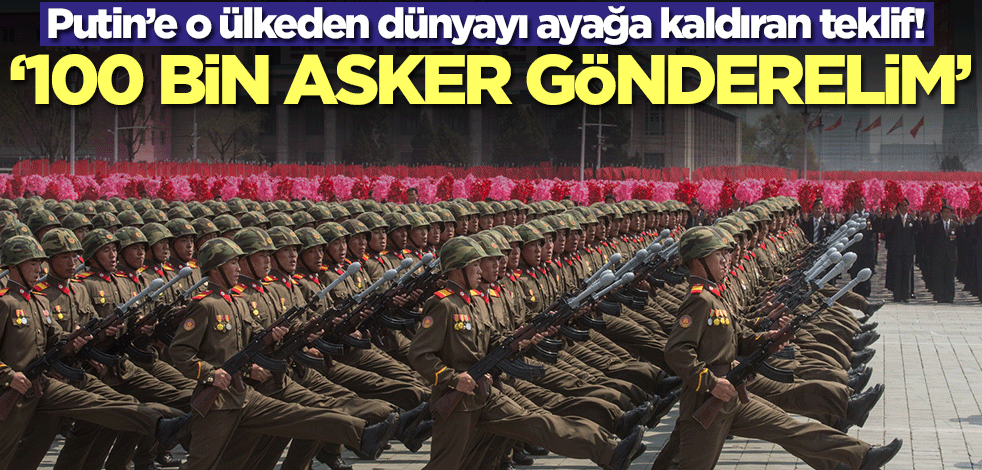 Putin’e o ülkeden dünyayı ayağa kaldıran teklif: 100 bin asker gönderelim Ukrayna ile savaşsınlar