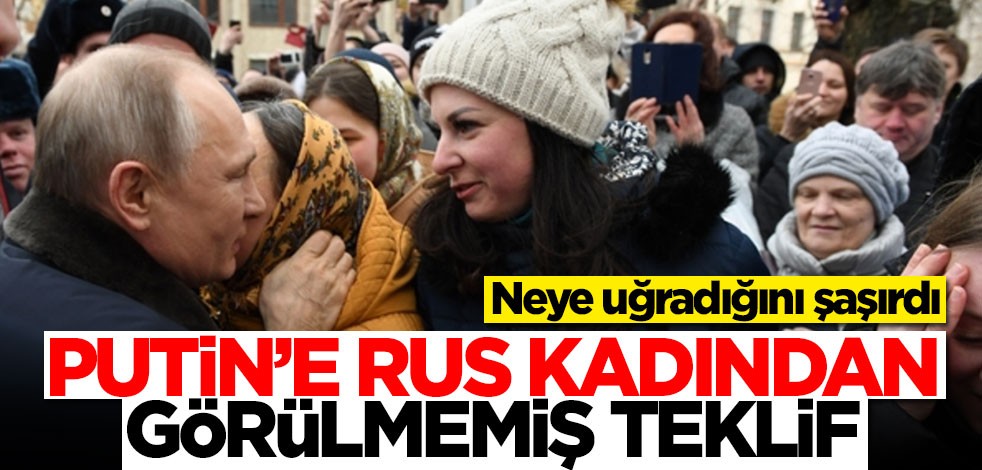 Putin'e Rus kadından görülmemiş teklif! Neye uğradığını şaşırdı