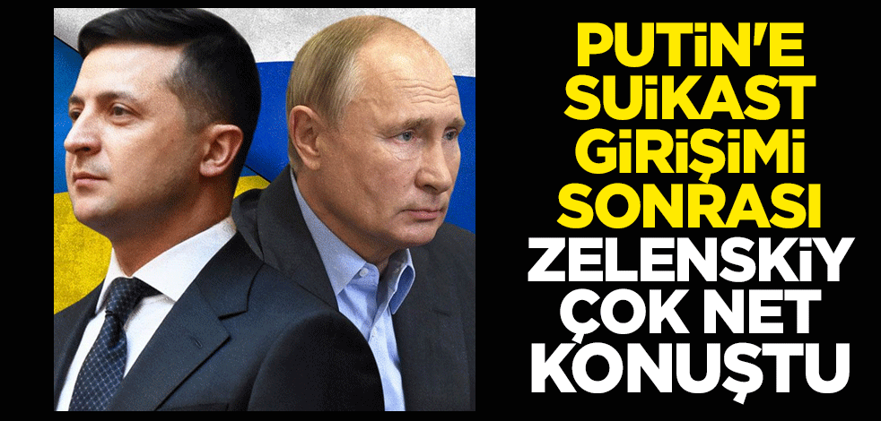 Putin'e suikast girişimi sonrası Zelenskiy net konuştu