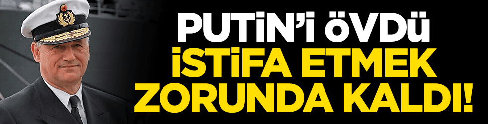 Putin’i öven Alman komutan görevinden istifa etmek zorunda kaldı
