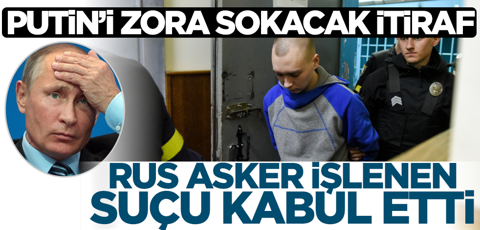 Putin'i zora sokacak itiraf! Rus asker suçunu kabul etti