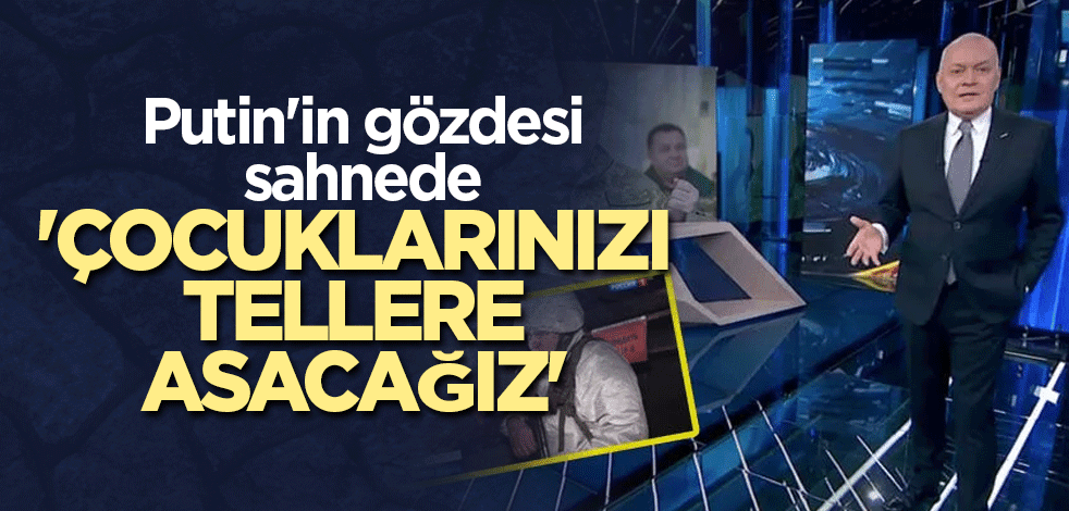 Putin'in gözdesi sahne aldı! 'Çocuklarınızı tellere asacağız'