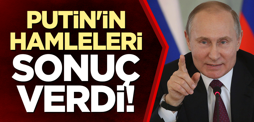 Putin'in hamleleri sonuç verdi!