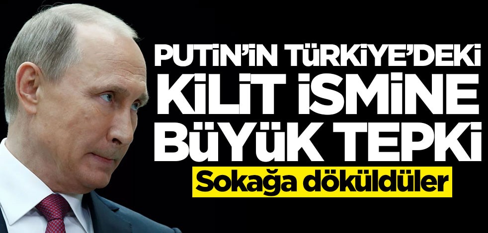 Putin'in Türkiye'deki adamına görülmemiş tepki! Sokağa döküldüler