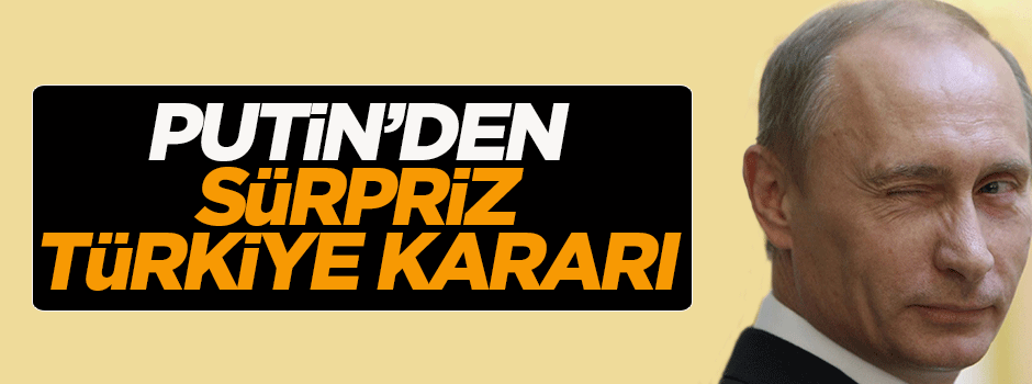 Putin’in Türkiye’ye gelmesi bekleniyor