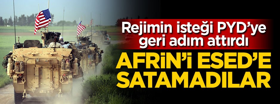 PYD Afrin'i Esed'e satamadı