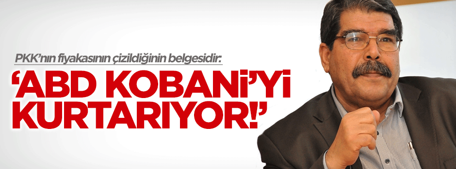 PYD lideri: ABD Kobani’yi kurtarmak üzere
