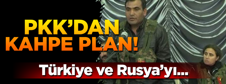 PYD'nin Türkiye ile Rusya'nın arasını bozma planı!