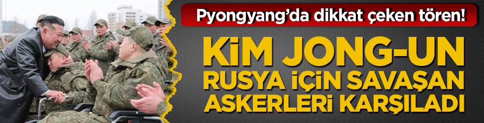 Pyongyang’da dikkat çeken tören! Kim Jong-un askerleri karşıladı