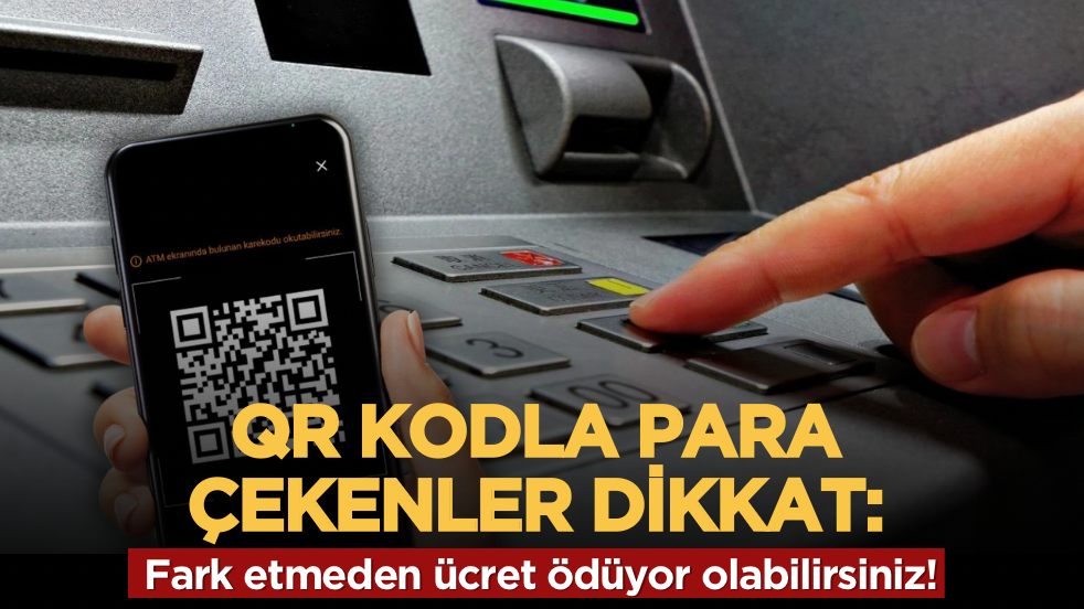 QR kodla para çekenler dikkat: Fark etmeden ücret ödüyor olabilirsiniz