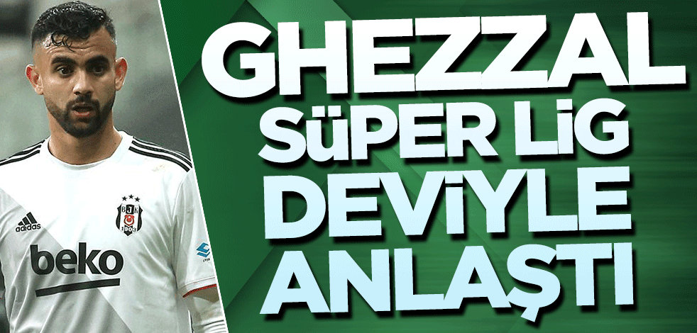 Rachid Ghezzal Beşiktaş’ta kalıyor