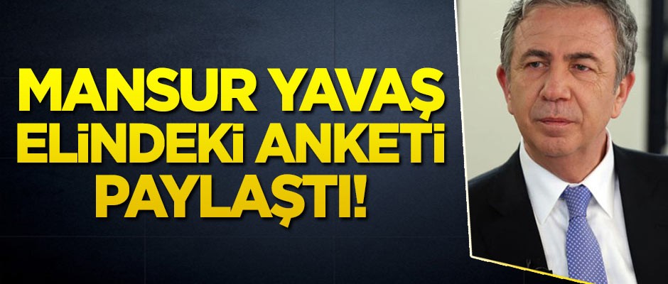 Rakam veren Mansur Yavaş elindeki anketi paylaştı!