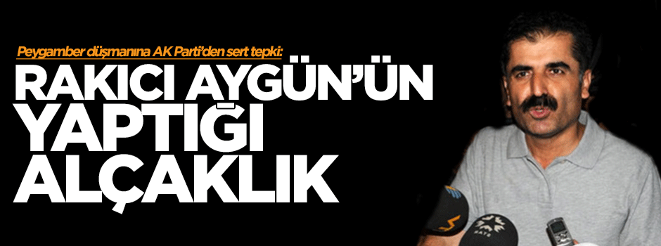 Rakıcı Aygün’ün yaptığı alçaklık
