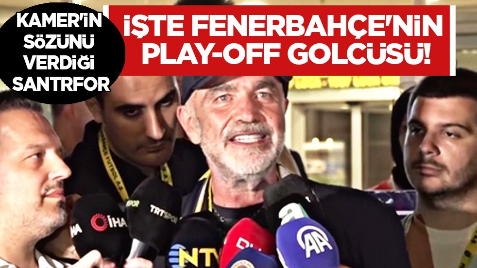 Rakipleri pişman olacak: Fenerbahçe'nin play-off golcüsü: Cihan Kamer'in sözünü verdiği santrfor