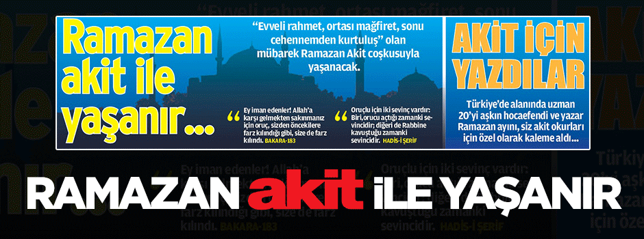 Ramazan Akit ile yaşanır
