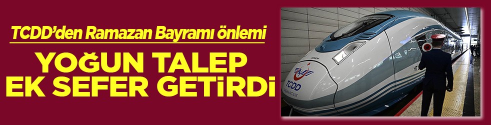 Ramazan Bayramı önlemi Yoğun talep ek sefer getirdi