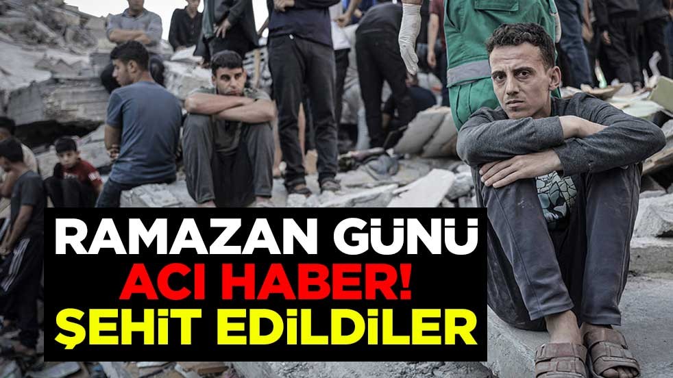 Ramazan günü acı haber! Şehit edildiler