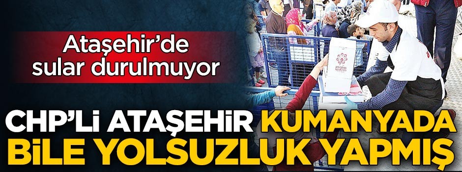 Ramazan kumanyasında bile yolsuzluk yapmışlar