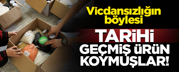 Ramazan paketine tarihi geçmiş ürünleri koymuşlar