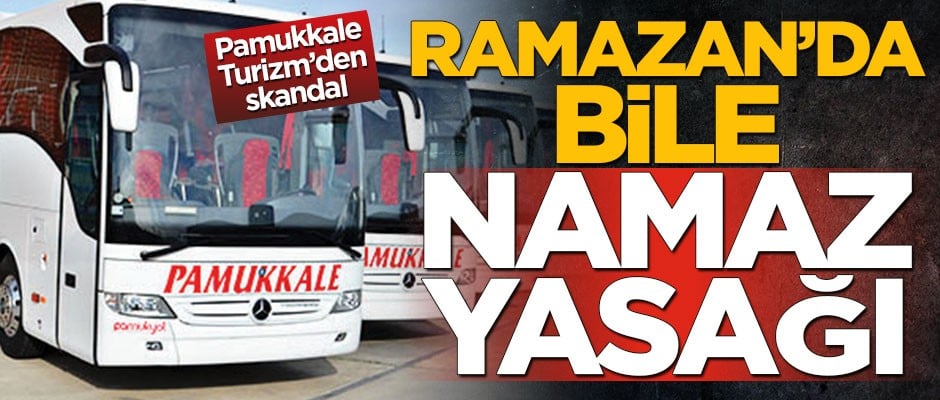 Ramazan’da bile namaz yasağı