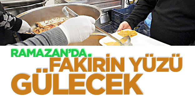 Ramazan’da fakirin yüzü gülecek