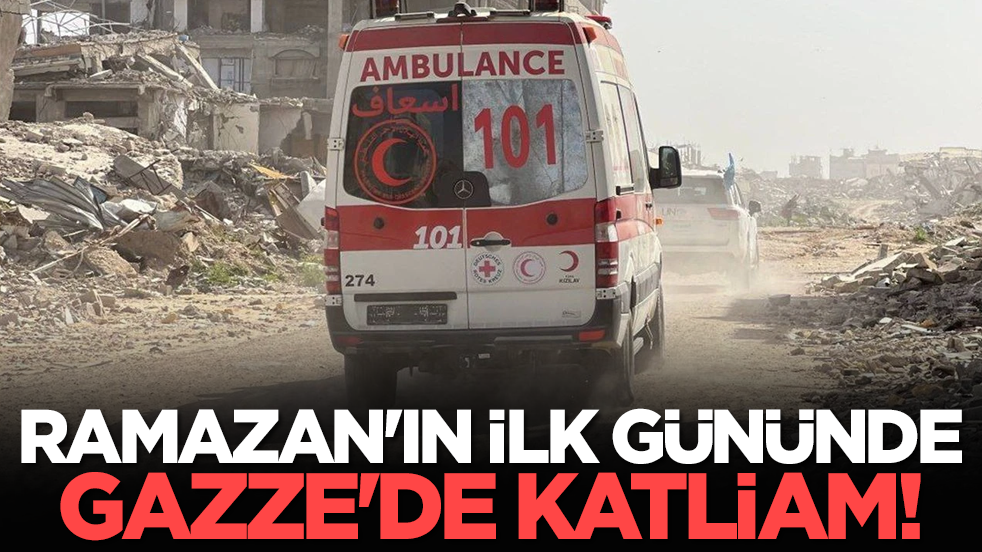 Ramazan'ın ilk gününde Gazze'de katliam! Şehidler var