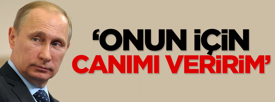 Ramzan Kadirov: Putin için canımı veririm