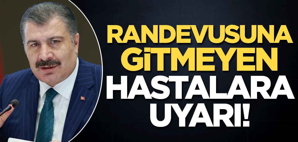 Randevusuna gitmeyen hastalara uyarı!