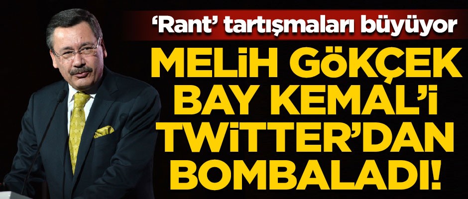 Rant tartışması büyüyor! Melih Gökçek Kılıçdaroğlu'nu Twitter'dan bombaladı