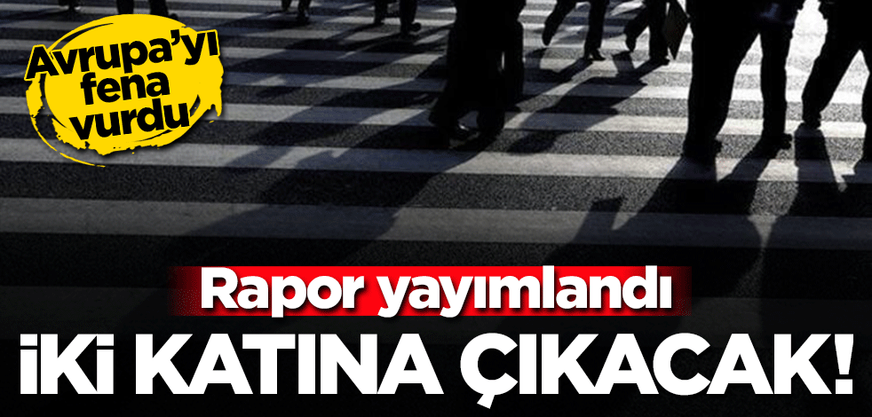 Rapor yayımlandı! Korona Avrupa'yı fena vurdu... İşsizlik iki katına çıkacak