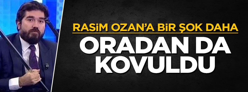 Rasim Ozan Sabah gazetesinden de kovuldu