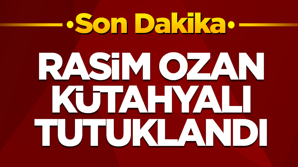 Rasim Ozan Kütahyalı tutuklandı